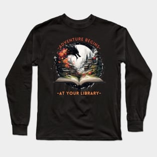 Adventure Begins At Your Library Long Sleeve T-Shirt